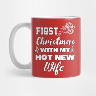 First Christmas with my hot new wife Mug